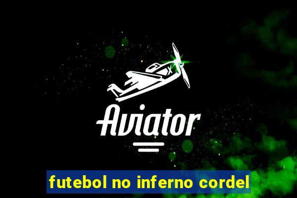 futebol no inferno cordel